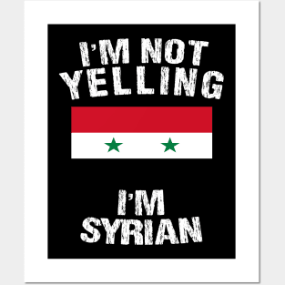 im not yelling im Syrian Posters and Art